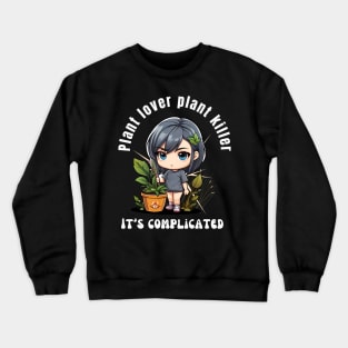 Plant Lover, Plant Killer - It's Complicated Crewneck Sweatshirt